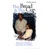 This Bread and This Cup - Child's Book: Episcopal Communion Study