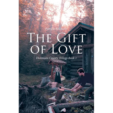 The Gift of Love: Dickinson County Trilogy Book 1