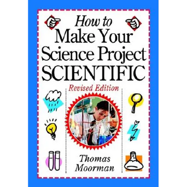 How to Make Your Science Project Scientific