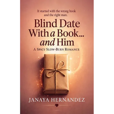 Blind Date With a Book... and Him: A Spicy, Slow-Burn Romance