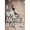 Not Another Devotional