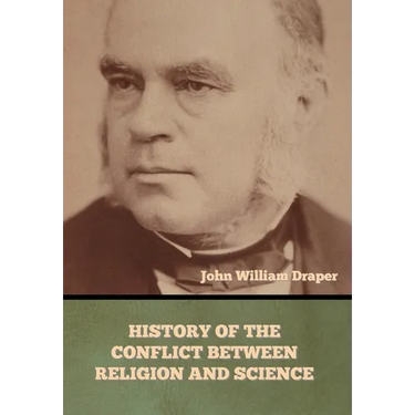 History of the Conflict between Religion and Science
