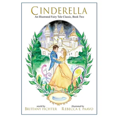 Cinderella: An Illustrated Fairy Tale Classic
