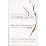 Who's Afraid of Charles Darwin?: Debating Feminism and Evolutionary Theory