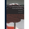 Catholics in Psychology: a Historical Survey