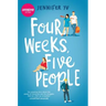 Four Weeks, Five People