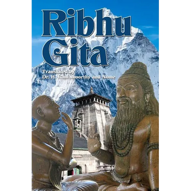 Ribhu Gita: English Translation from the Original Sanskrit Epic Sivarahasyam