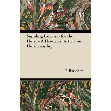 Suppling Exercises for the Horse - A Historical Article on Horsemanship