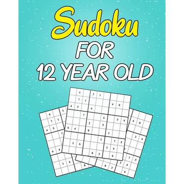 sudoku For 12 Year Old: Easy to Hard Sudoku Puzzles with Solutions (Super Easy Sudoku For Kids 12-14)