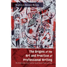 The Origins of the Art and Practice of Professional Writing: The Written Word as a Tool for Social Justice Then and Now