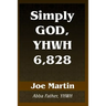 Simply God, YHWH 6,828: Abba Father, YHWH