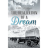 The Realization of a Dream