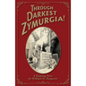 Through Darkest Zymurgia!: A Ripping Yarn