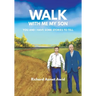 Walk With Me, My Son: You and I Have Some Stories to Tell