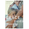 Grace-Based Parenting