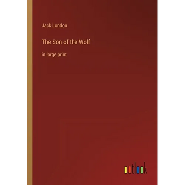 The Son of the Wolf: in large print