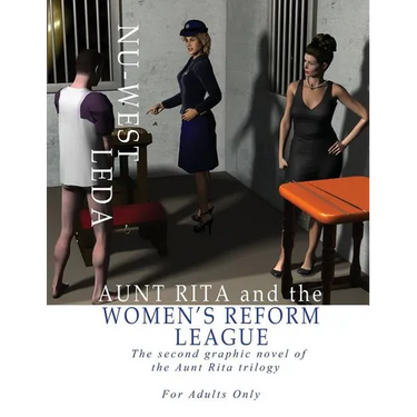 Aunt Rita and the Women's Reform League: The Second Graphic Novel of the Aunt Rita Trilogy