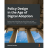 Policy Design in the Age of Digital Adoption: Explore how PolicyOps can drive Policy as Code adoption in an organization's digital transformation