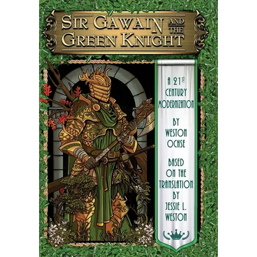 Sir Gawain and the Green Knight: A 21st Century Modernization