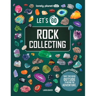 Lonely Planet Kids Let's Go Rock Collecting