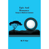 Epic And Romance: Essays On Medieval Literature