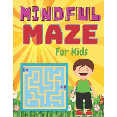 MINDFUL MAZE For Kids: A challenging and fun maze for kids by solving mazes