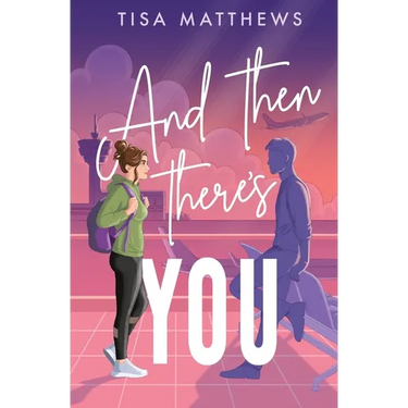 And Then There's You