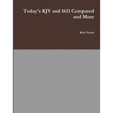 Today's KJV and 1611 Compared and More