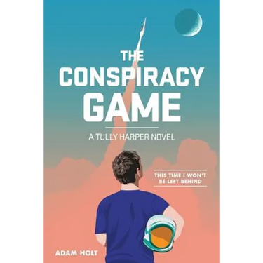 The Conspiracy Game: A Tully Harper Novel