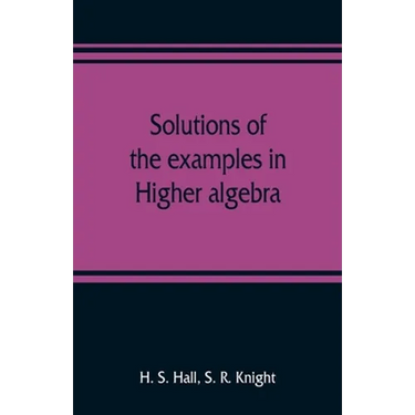 Solutions of the examples in Higher algebra