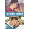 Deceitful Matters