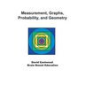 Measurement, Graphs, Probability, and Geometry