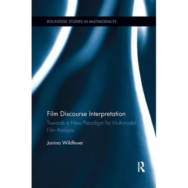 Film Discourse Interpretation: Towards a New Paradigm for Multimodal Film Analysis
