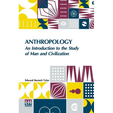 Anthropology: An Introduction To The Study Of Man And Civilization.