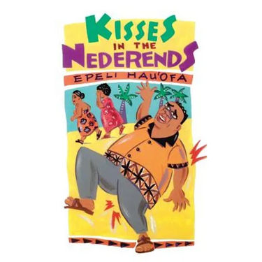 Hau'ofa: Kisses in the Nederends