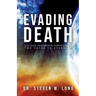Evading Death: College Professor Experiences Two Paths to Eternity