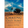 Chasing Crazy Horse: A Wasichu Interpretation of the Lakota Tragedy