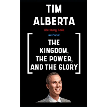 Tim Alberta Book: Life Story