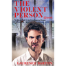 The Violent Person at Work: The Ultimate Guide to Identifying Dangerous Persons
