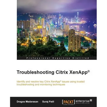 Troubleshooting Citrix XenApp(R)