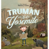 Truman Gets Lost In Yosemite
