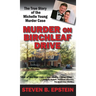 Murder on Birchleaf Drive: The True Story of the Michelle Young Murder Case