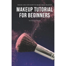 Makeup Tutorial for Beginners: Tricks and Tips How to Make Ideal Makeup