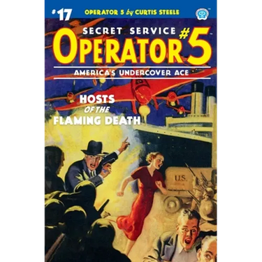 Operator 5 #17: Hosts of the Flaming Death