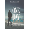 One Day At A Time: "Encouraging Words For Your Soul!"