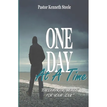 One Day At A Time: "Encouraging Words For Your Soul!"