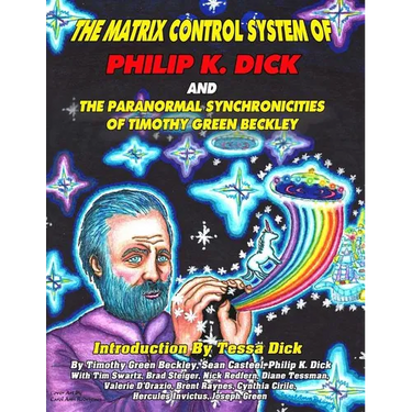 The Matrix Control System of Philip K. Dick And The Paranormal Synchronicities o