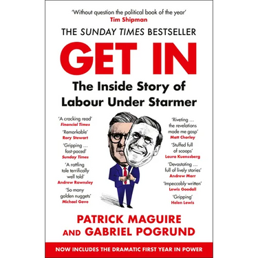 Get in: The Inside Story of Labour Under Starmer