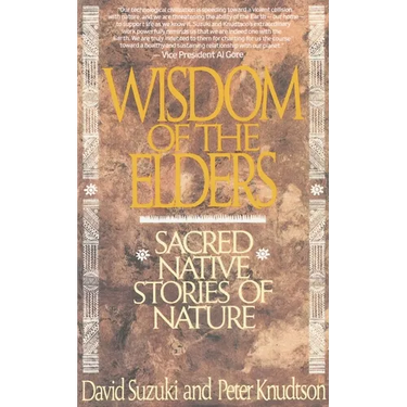 Wisdom of the Elders: Sacred Native Stories of Nature