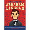 The Story of Abraham Lincoln: An Inspiring Biography for Young Readers